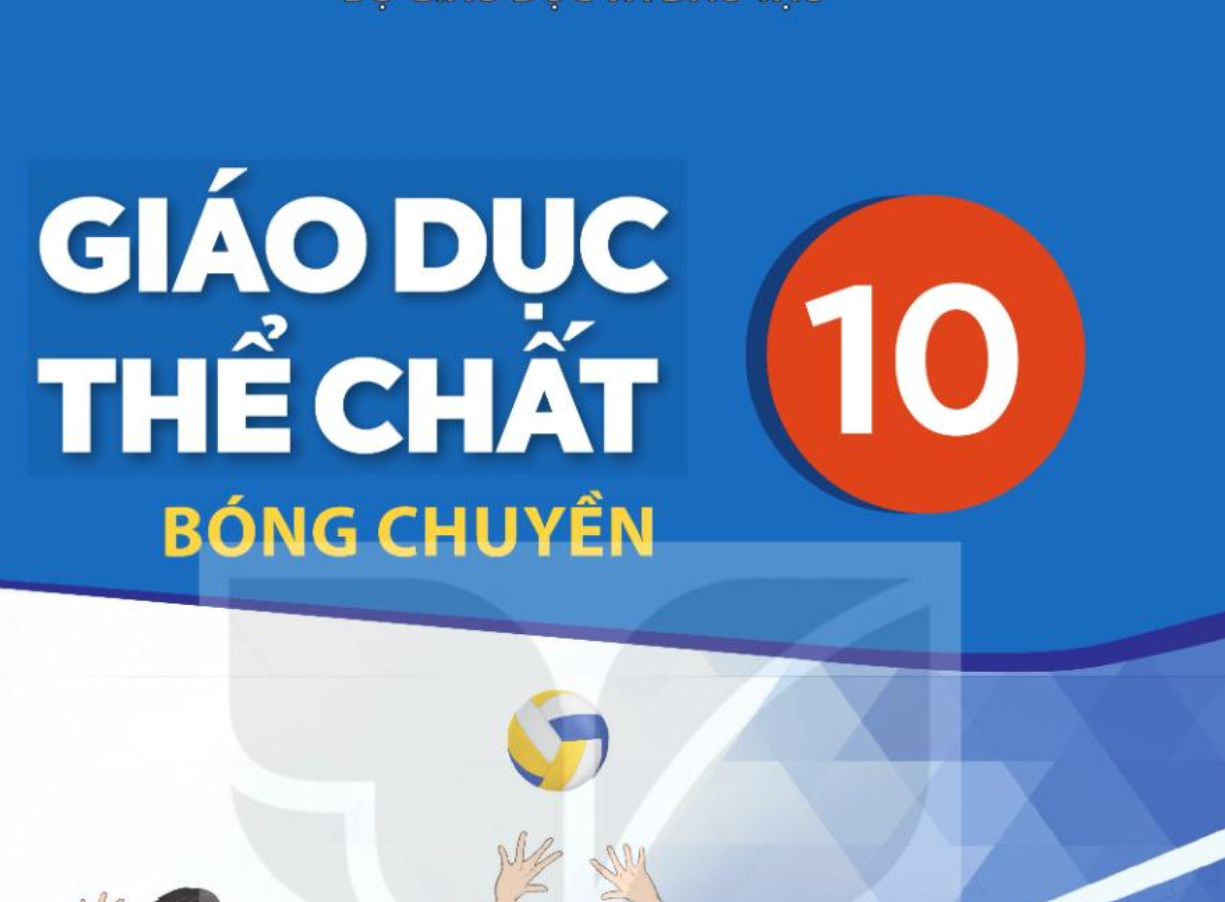 Sách Giáo Khoa Giáo Dục Thể Chất 10 - Bóng Chuyền - PDF Miễn phí
